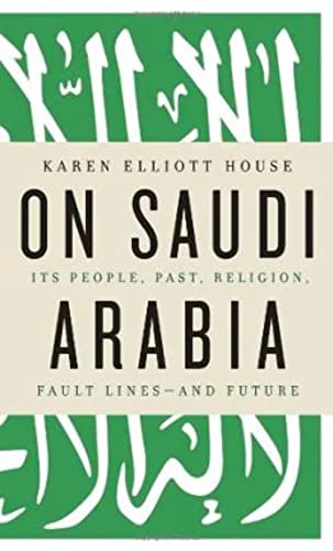 Imagen de archivo de On Saudi Arabia: Its People, Past, Religion, Fault Lines - and Future a la venta por Wonder Book
