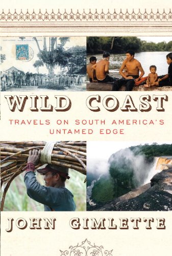 Beispielbild fr Wild Coast: Travels on South America's Untamed Edge zum Verkauf von SecondSale