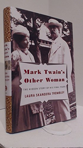 Stock image for Mark Twain's Other Woman: The Hidden Story of His Final Years for sale by HPB-Emerald