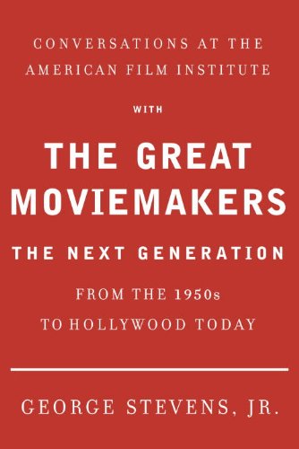 Beispielbild fr Conversations at the American Film Institute with the Great Moviemakers : The Next Generation zum Verkauf von Better World Books