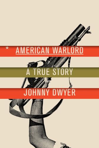 American Warlord: A True Story