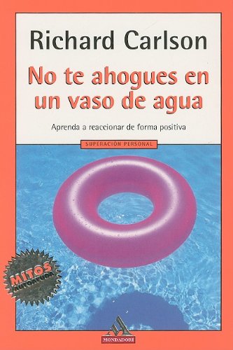 Beispielbild fr No Te Ahogues en un Vaso de Agua zum Verkauf von Better World Books