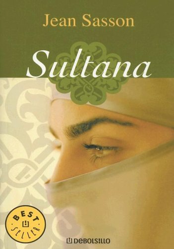 9780307274205: Sultana / Princess: A True Story of Life Behind the Veil in Saudi Arabia