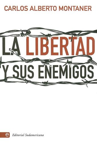 Imagen de archivo de La Libertad y Sus Enemigos (Spanish Edition) a la venta por Half Price Books Inc.