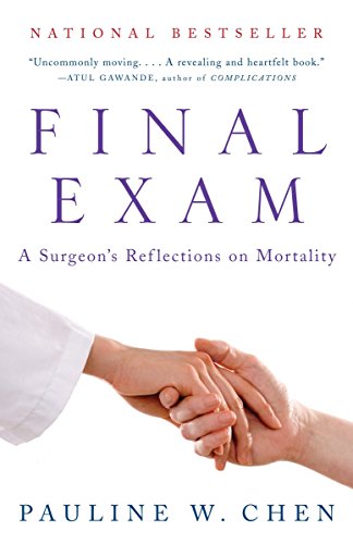 Stock image for Final Exam: A Surgeon's Reflections on Mortality for sale by SecondSale