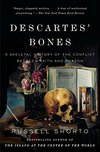 Beispielbild fr Descartes' Bones: A Skeletal History of the Conflict Between Faith and Reason zum Verkauf von SecondSale