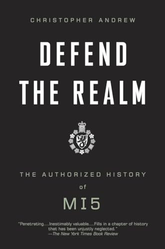 Stock image for Defend the Realm: The Authorized History of MI5 for sale by Pelican Bay Books