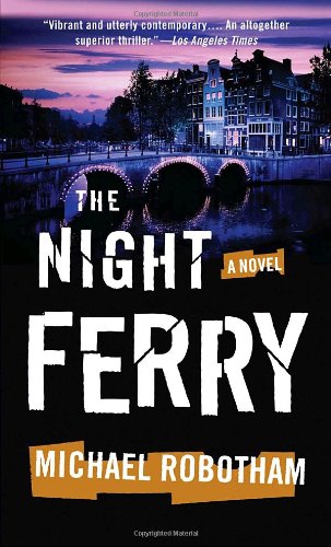 The Night Ferry (Vintage Crime/Black Lizard) - Robotham, Michael