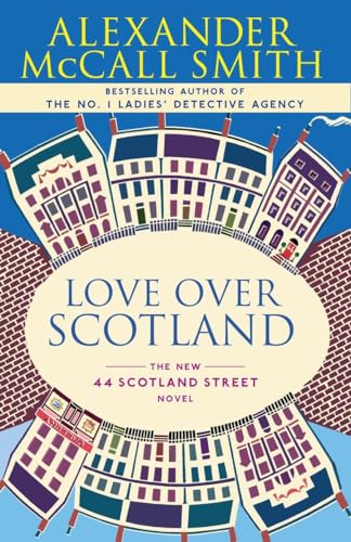 Beispielbild fr Love Over Scotland: 44 Scotland Street Series (3) zum Verkauf von Gulf Coast Books
