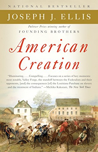Imagen de archivo de American Creation: Triumphs and Tragedies in the Founding of the Republic a la venta por More Than Words