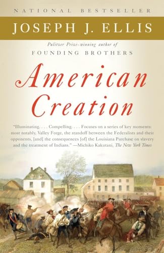 Stock image for American Creation: Triumphs and Tragedies in the Founding of the Republic (Vintage) for sale by WorldofBooks