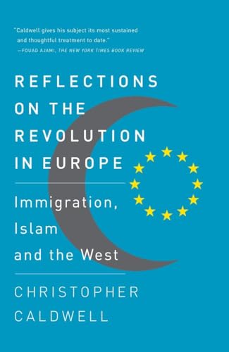 Beispielbild fr Reflections on the Revolution In Europe: Immigration, Islam and the West zum Verkauf von Wonder Book