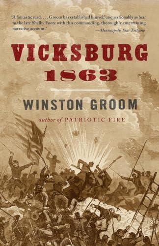 Vicksburg, 1863 (Vintage Civil War Library) (9780307276773) by Groom, Winston