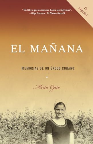 9780307277152: El maana / Finding Maana: A Memoir of a Cuban Exodus: Memorias de un xodo cubano (Spanish Edition)