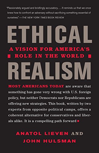 Beispielbild fr Ethical Realism : A Vision for America's Role in the New World zum Verkauf von Better World Books: West