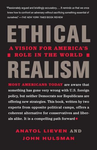 Stock image for Ethical Realism: A Vision for America's Role in the New World for sale by Orphans Treasure Box