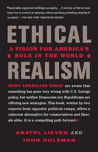 9780307277381: Ethical Realism: A Vision for America's Role in the New World