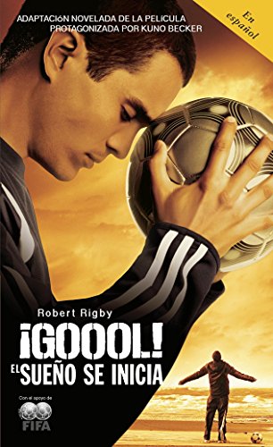 Stock image for ¡Goool! / Goal!: the Dream Begins : El Sueno Se Inicia. for sale by Better World Books: West