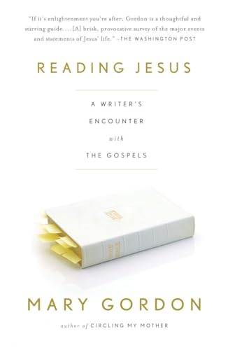 Stock image for Reading Jesus: A Writer's Encounter with the Gospels for sale by SecondSale