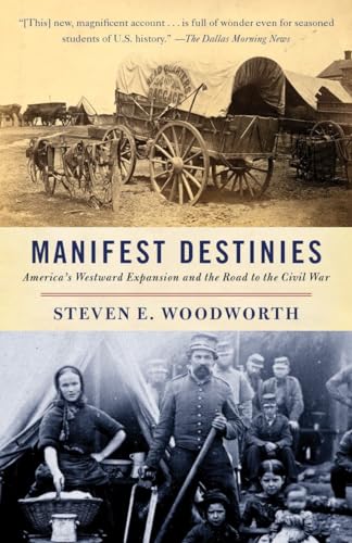 Stock image for Manifest Destinies: America's Westward Expansion and the Road to the Civil War for sale by SecondSale