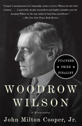 Woodrow Wilson: A Biography (9780307277909) by Cooper Jr., John Milton