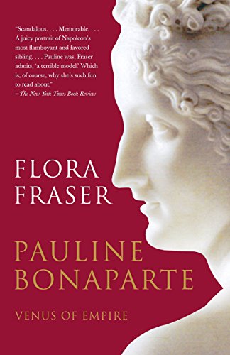 9780307277930: Pauline Bonaparte: Venus of Empire