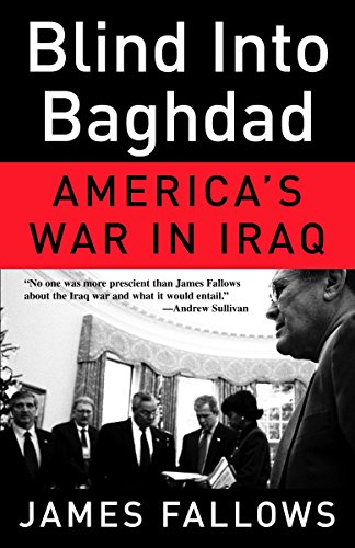 Beispielbild fr Blind Into Baghdad: America's War in Iraq zum Verkauf von Wonder Book