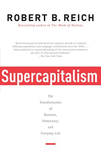 9780307277992: Supercapitalism: The Transformation of Business, Democracy, and Everyday Life (Vintage)