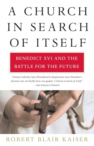Stock image for A Church in Search of Itself : Benedict XVI and the Battle for the Future for sale by Better World Books Ltd