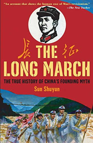 Beispielbild fr The Long March : The True History of Communist China's Founding Myth zum Verkauf von Better World Books