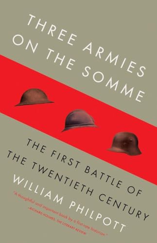 Beispielbild fr Three Armies on the Somme : The First Battle of the Twentieth Century zum Verkauf von Better World Books