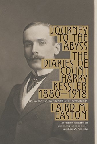 Beispielbild für Journey to the Abyss : The Diaries of Count Harry Kessler 1880-1918 zum Verkauf von Better World Books