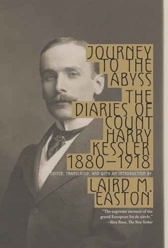 Stock image for JOURNEY TO THE ABYSS : THE DIARIES OF COUNT HARRY KESSLER, 1880-1918 for sale by Magers and Quinn Booksellers