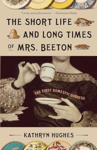 Beispielbild fr The Short Life and Long Times of Mrs. Beeton : The First Domestic Goddess zum Verkauf von Better World Books