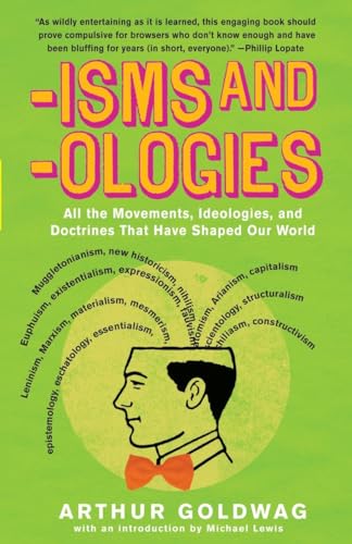 9780307279071: 'Isms & 'Ologies: All the Movements, Ideologies and Doctrines That Have Shaped Our World