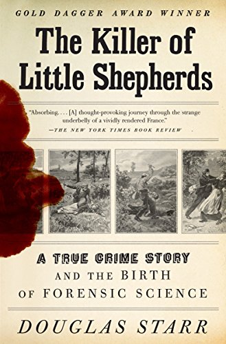 9780307279088: The Killer of Little Shepherds: A True Crime Story and the Birth of Forensic Science