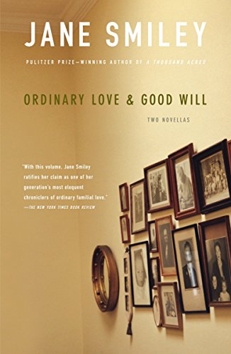 9780307279095: Ordinary Love and Good Will: Two Novellas