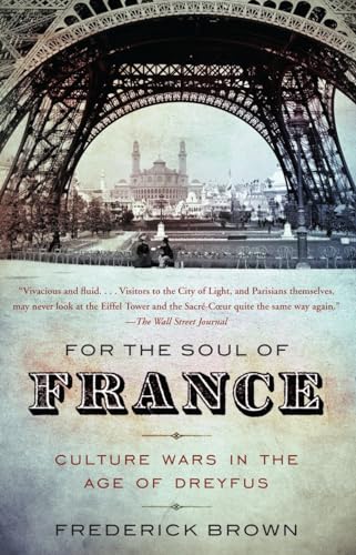 Imagen de archivo de For the Soul of France : Culture Wars in the Age of Dreyfus a la venta por Better World Books