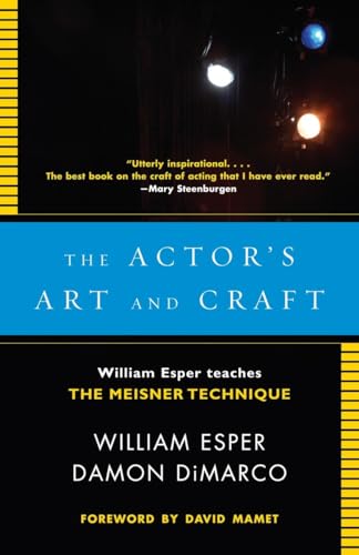Imagen de archivo de The Actor's Art and Craft: William Esper Teaches the Meisner Technique a la venta por BooksRun
