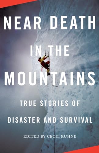Stock image for Near Death in the Mountains : True Stories of Disaster and Survival for sale by Better World Books