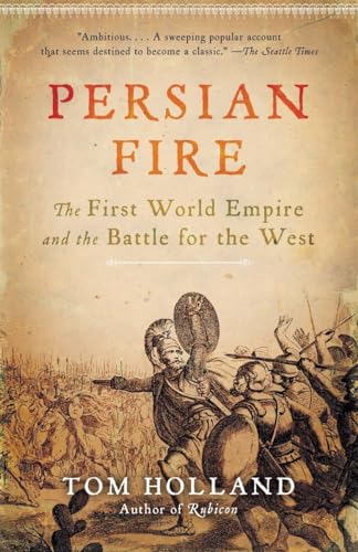 Beispielbild fr Persian Fire: The First World Empire and the Battle for the West zum Verkauf von Isle of Books