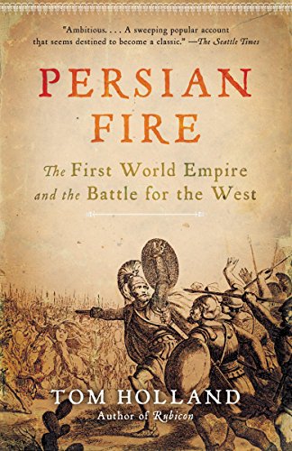9780307279484: Persian Fire: The First World Empire and the Battle for the West