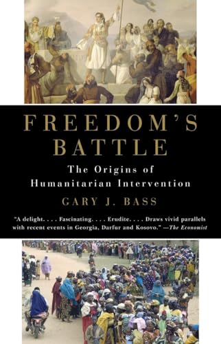 9780307279873: Freedom's Battle: The Origins of Humanitarian Intervention