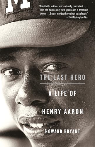 Beispielbild fr The Last Hero: A Life of Henry Aaron zum Verkauf von Goodwill