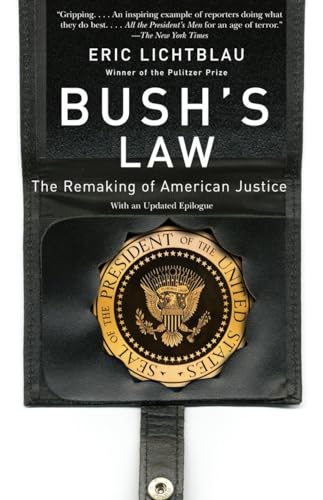 Beispielbild fr Bush's Law: The Remaking of American Justice zum Verkauf von Wonder Book