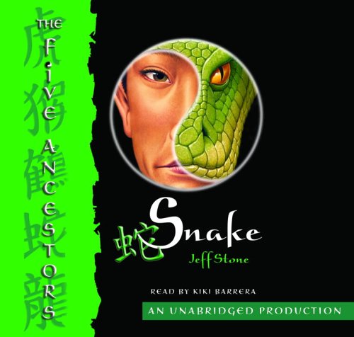 Snake (The Five Ancestors, Book 3) (9780307285836) by Jeff Stone