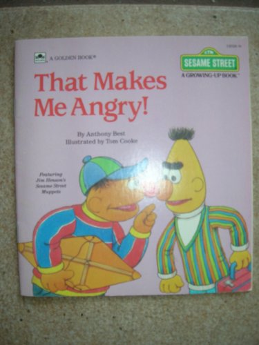 Imagen de archivo de That makes me angry! (CTW Sesame Street a growing-up book) a la venta por Orion Tech
