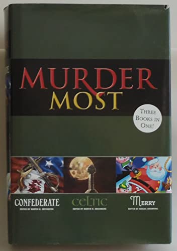 Stock image for Murder Most (Three Books in One: Confederate, Celtic, Merry) for sale by Better World Books