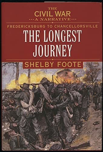 Beispielbild fr The Civil War: A Narrative- Fredericksburg to Chancellorsville- The Longest Journey zum Verkauf von HPB-Diamond