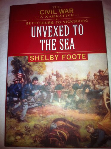 Imagen de archivo de Unvexed to the Sea :A Civil War Narrative Gettysburg to Vicksburg a la venta por Your Online Bookstore